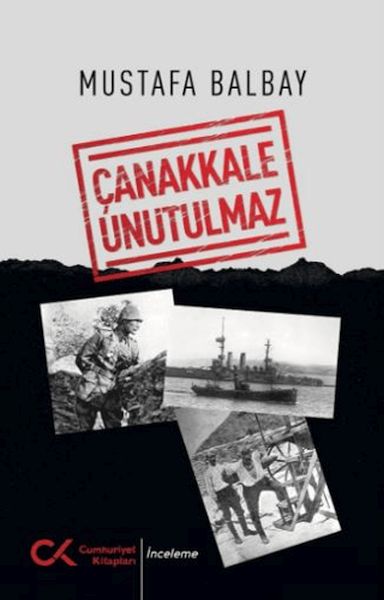 Çanakkale Unutulmaz Çanakkale Unutulmaz