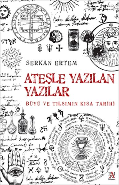 Ateşle Yazılan Yazılar Ateşle Yazılan Yazılar