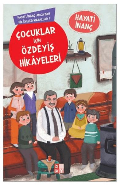 Çocuklar İçin Özdeyiş Hikayeleri Hayati İnanç Amcadan Hikayeler Masallar-1 Çocuklar İçin Özdeyiş Hikayeleri Hayati İnanç Amcadan Hikayeler Masallar-1
