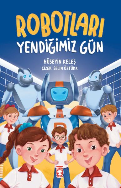 Robotları Yendiğimiz Gün Robotları Yendiğimiz Gün