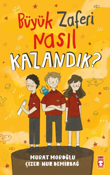 Büyük Zaferi Nasıl Kazandık Büyük Zaferi Nasıl Kazandık