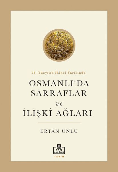 18. Yüzyılın İkinci Yarısında Osmanlıda Sarraflar 18. Yüzyılın İkinci Yarısında Osmanlıda Sarraflar