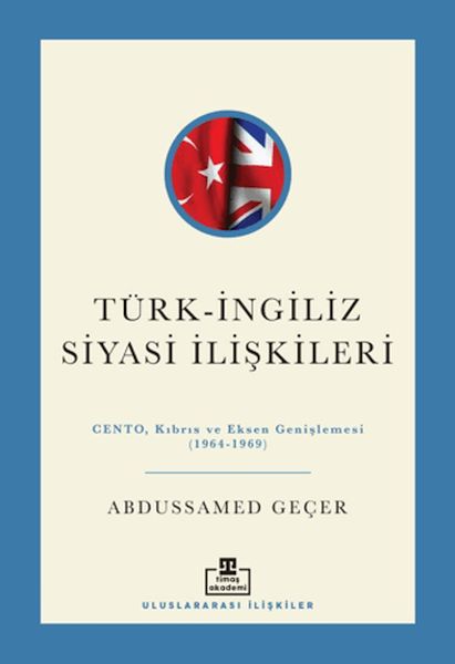 Türk - İngiliz Siyasi İlişkileri Türk - İngiliz Siyasi İlişkileri