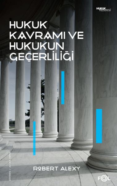 Hukuk Kavramı ve Hukukun Geçerliliği Hukuk Kavramı ve Hukukun Geçerliliği