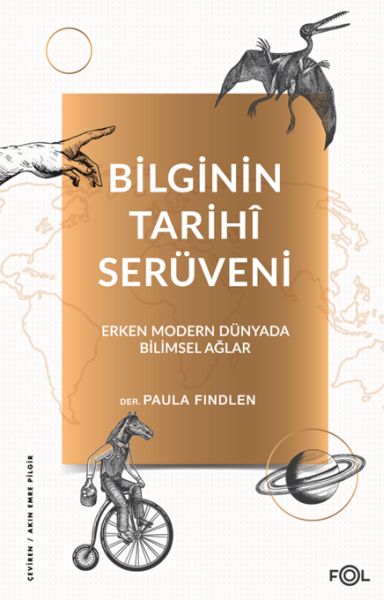 Bilginin Tarihî Serüveni –Erken Modern Dünyada Bilimsel Ağlar Bilginin Tarihî Serüveni –Erken Modern Dünyada Bilimsel Ağlar