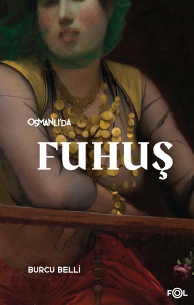 Osmanlı’da Fuhuş Osmanlı’da Fuhuş