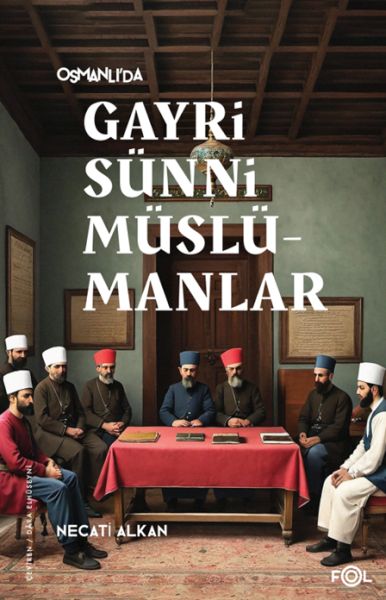 Osmanlı’da Gayrisünni Müslümanlar Osmanlı’da Gayrisünni Müslümanlar