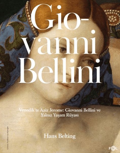 Venedik'te Aziz Jerome Giovanni Bellini ve Yalnız Yaşam Rüyası
