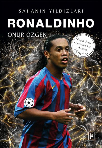 Ronaldinho - Sahanın Yıldızları Ronaldinho - Sahanın Yıldızları