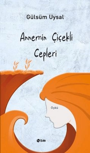 Annemin Çiçekli Cepleri Annemin Çiçekli Cepleri