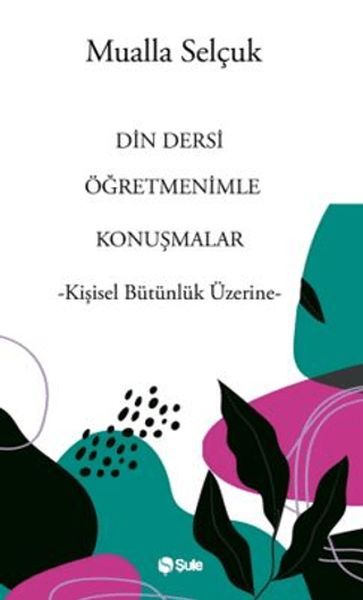 Din Dersi Öğretmenimle Konuşmalar Din Dersi Öğretmenimle Konuşmalar