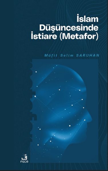 İslam Düşüncesinde İstiare (Metafor) İslam Düşüncesinde İstiare (Metafor)