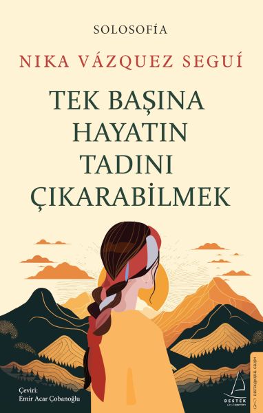 Tek Başına Hayatın Tadını Çıkarabilme Tek Başına Hayatın Tadını Çıkarabilme