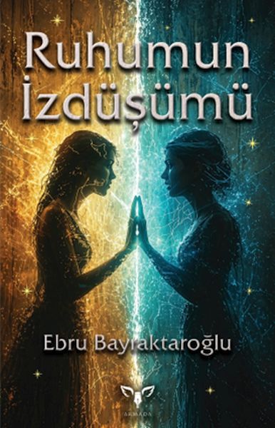 Ruhumun İzdüşümü Ruhumun İzdüşümü