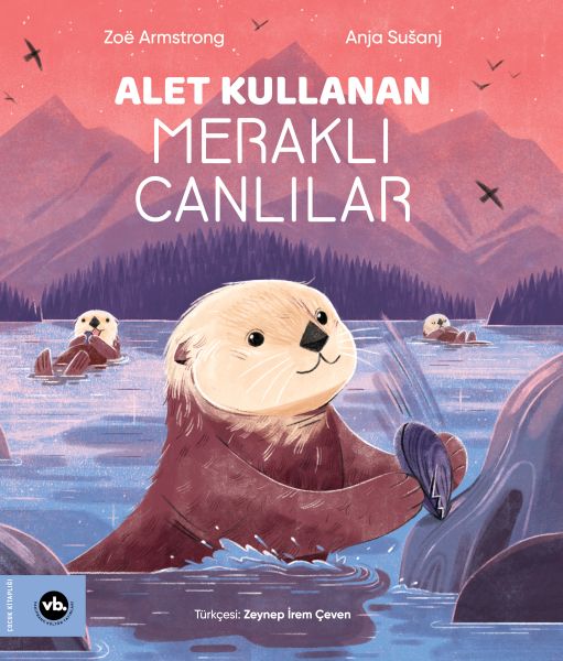 Alet Kullanan Meraklı Canlılar Alet Kullanan Meraklı Canlılar