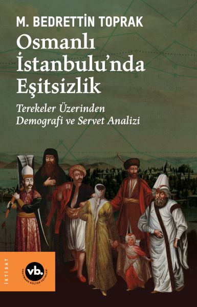 Osmanlı İstanbulu’nda Eşitsizlik Osmanlı İstanbulu’nda Eşitsizlik