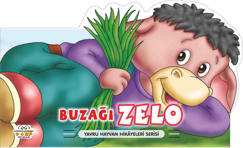 Buzağı Zelo - Yavru Hayvan Hikayeleri Serisi Buzağı Zelo - Yavru Hayvan Hikayeleri Serisi