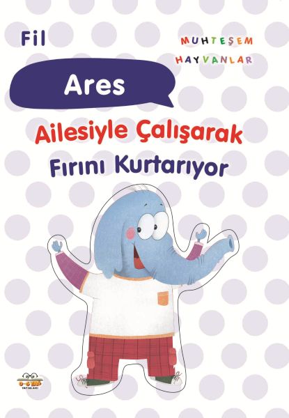 Fil Ares Ailesiyle Çalışarak Fırını Kurtarıyor Fil Ares Ailesiyle Çalışarak Fırını Kurtarıyor