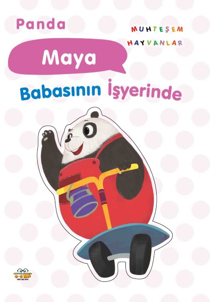 Panda Maya Babasının İşyerinde Panda Maya Babasının İşyerinde