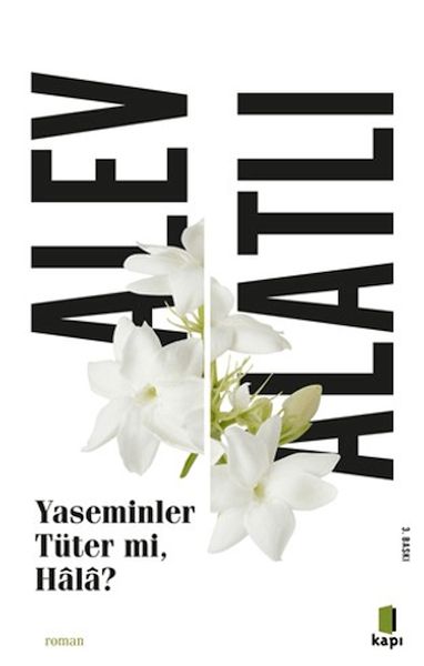 Yaseminler Tüter Mi, Hala?