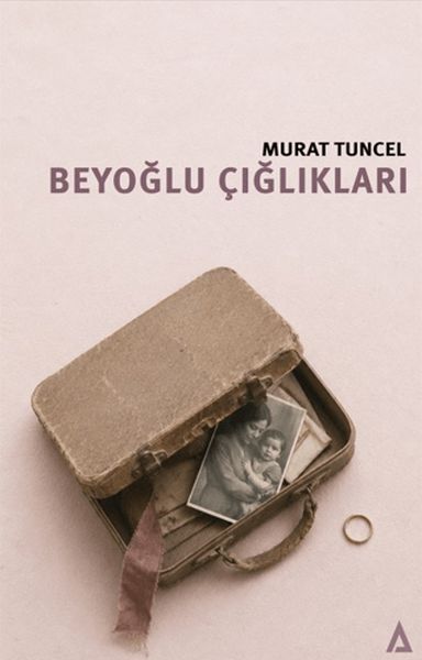 Beyoğlu Çığlıkları Beyoğlu Çığlıkları