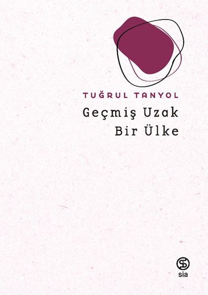 Geçmiş Uzak Bir Ülke Geçmiş Uzak Bir Ülke