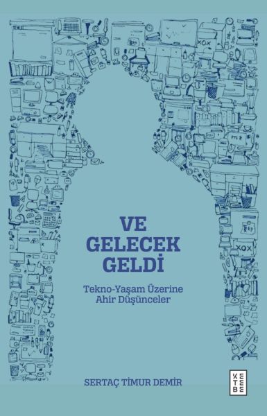 Ve Gelecek Geldi Ve Gelecek Geldi