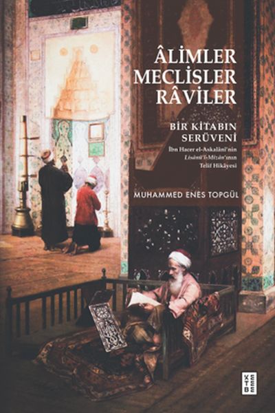 Âlimler, Meclisler, Râviler Âlimler, Meclisler, Râviler