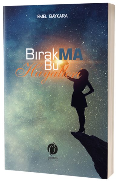 Bırakma Bu Hayalleri Bırakma Bu Hayalleri
