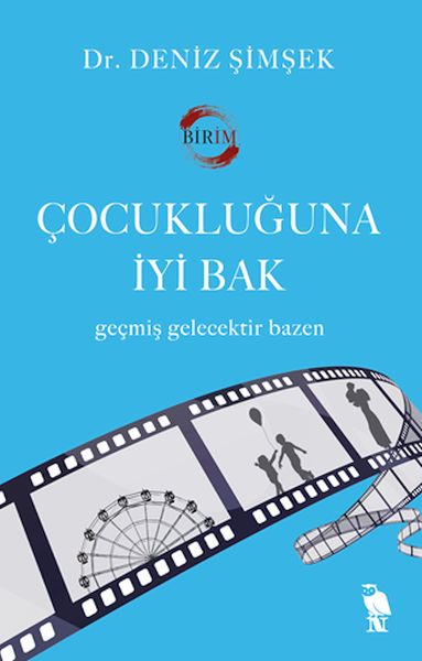 Çocukluğuna İyi Bak Çocukluğuna İyi Bak