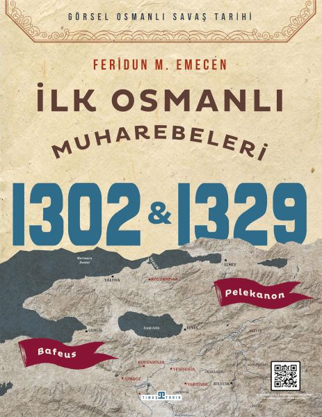 İlk Osmanlı Muharebeleri Bafeus 1302 & Pelekanon 1329 İlk Osmanlı Muharebeleri Bafeus 1302 & Pelekanon 1329