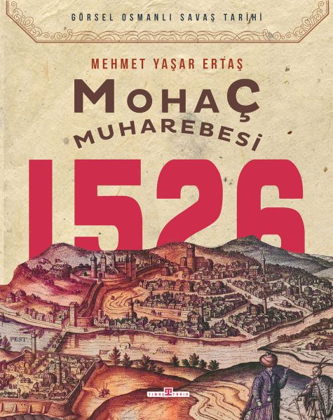 Mohaç Muharebesi 1526 Mohaç Muharebesi 1526