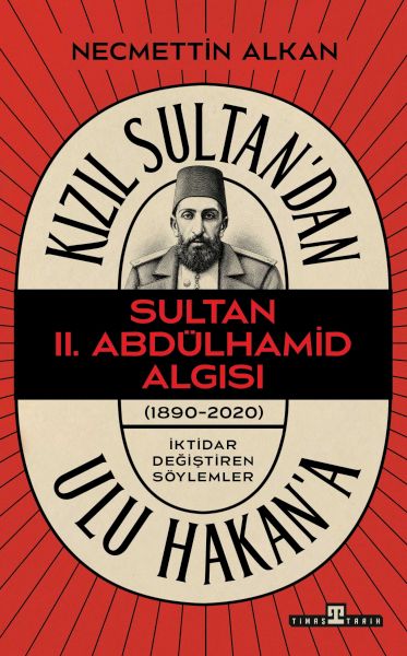Kızıl Sultan'dan Ulu Hakan'a Kızıl Sultan'dan Ulu Hakan'a
