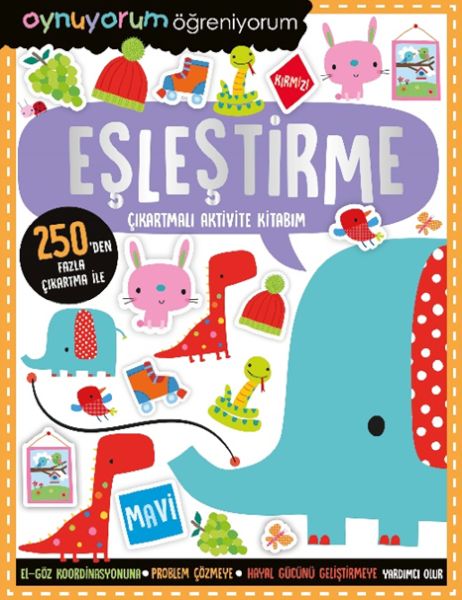 Oynuyorum Öğreniyorum - Eşleştirme Çıkartmalı Aktivite Kitabım Oynuyorum Öğreniyorum - Eşleştirme Çıkartmalı Aktivite Kitabım