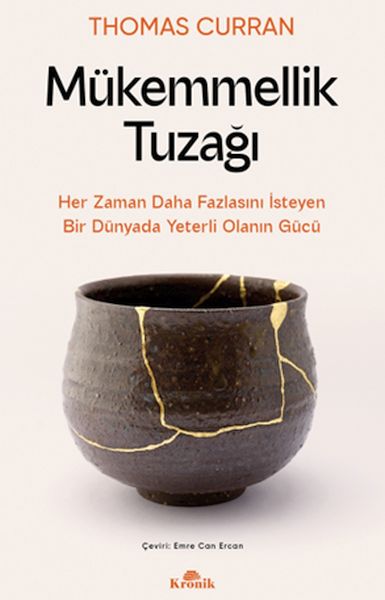 Mükemmellik Tuzağı Mükemmellik Tuzağı