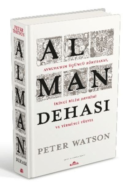 Alman Dehası - Avrupa’nın Üçüncü Rönesansı, İkinci Bilim Devrimi ve Yirmi Yüzyıl Alman Dehası - Avrupa’nın Üçüncü Rönesansı, İkinci Bilim Devrimi ve Yirmi Yüzyıl
