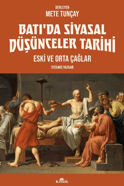 Batı’da Siyasal Düşünceler Tarihi 1 Eski ve Orta Çağlar Batı’da Siyasal Düşünceler Tarihi 1 Eski ve Orta Çağlar