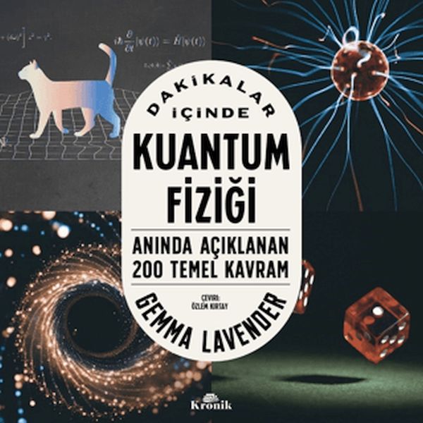 Dakikalar İçinde Kuantum Fiziği Anında Açıklanan 200 Temel Kavram Dakikalar İçinde Kuantum Fiziği Anında Açıklanan 200 Temel Kavram