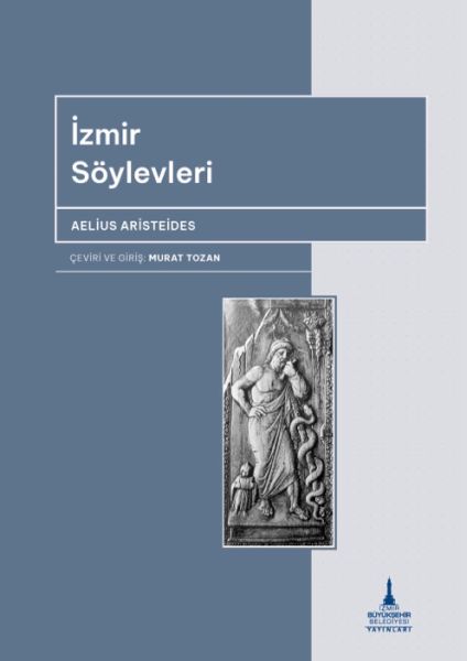 İzmir Söylevleri Aelius Aristeides İzmir Söylevleri Aelius Aristeides