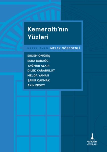 Kemeraltı’nın Yüzleri Kemeraltı’nın Yüzleri