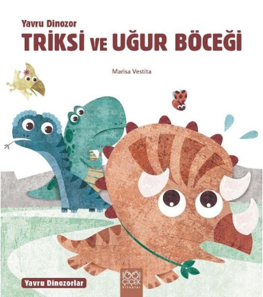 Yavru Dinozor Triksi ve Uğur Böceği Yavru Dinozor Triksi ve Uğur Böceği