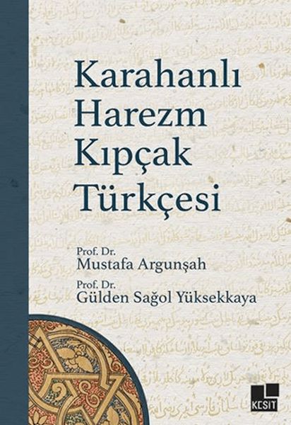 Karahanlı Harezm Kıpçak Türkçesi Karahanlı Harezm Kıpçak Türkçesi