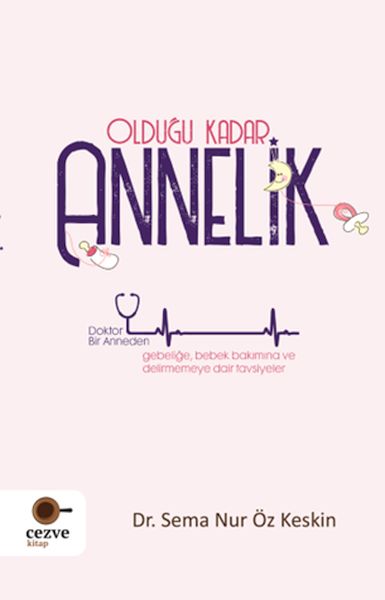 Olduğu Kadar Annelik Olduğu Kadar Annelik