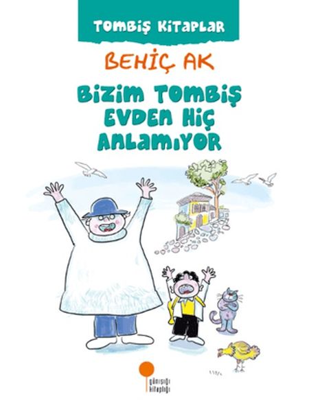Bizim Tombiş Evden Hiç Anlamıyor Bizim Tombiş Evden Hiç Anlamıyor