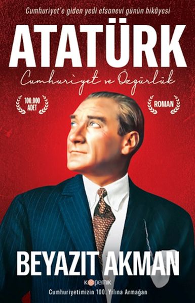 Atatürk Cumhuriyet ve Özgürlük Atatürk Cumhuriyet ve Özgürlük