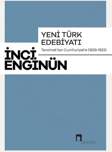 Yeni Türk Edebiyatı Tanzimattan Cumhuriyete 1839-1923 Yeni Türk Edebiyatı Tanzimattan Cumhuriyete 1839-1923