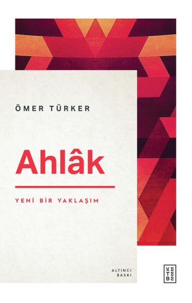 Ahlâk - Yeni Bir Yaklaşım Ahlâk - Yeni Bir Yaklaşım