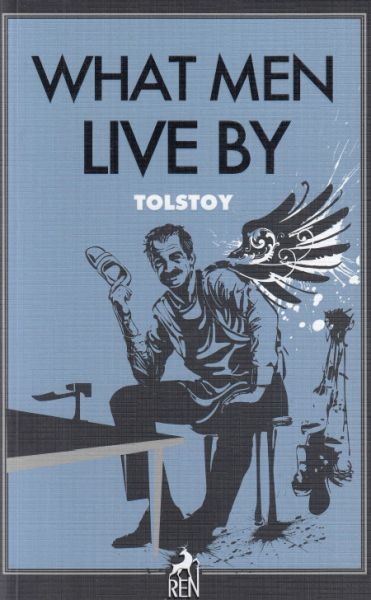 What Men Live By What Men Live By