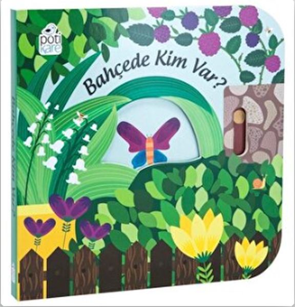 Bahçede Kim Var? - Hareketli Kitaplar Bahçede Kim Var? - Hareketli Kitaplar