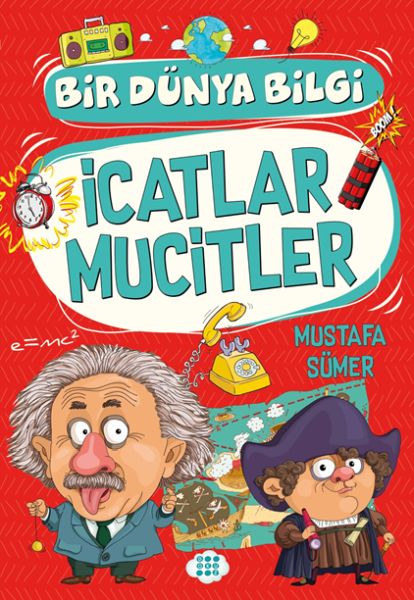 İcatlar Mucitler - Bir Dünya Bilgi İcatlar Mucitler - Bir Dünya Bilgi